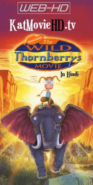 The Wild Thornberrys Movie (2002) Hindi 720p 480p HD Dual Audio (WEB-DL) x264 Full Movie