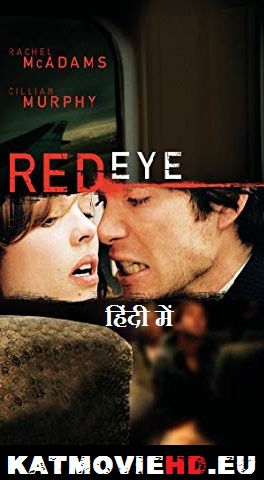 Red Eye (2005) HD 720p 480p WEB-DL Rip x264 [Dual Audio] [Hindi DD 2.0 – English DD 2.0] Full Movie