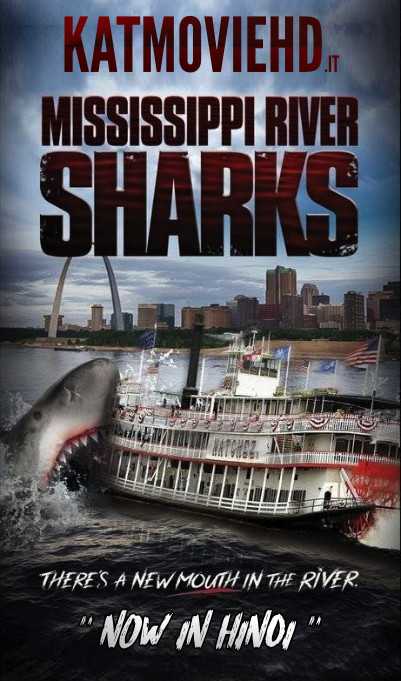 Mississippi River Sharks (2017) Dual Audio (Hindi Dub + English) 480p 720p [HDTV]