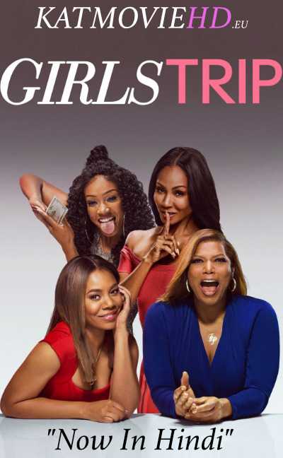 Girls Trip (2017) BRRip 720p 480p Dual Audio [In Hindi + English] Full Movie