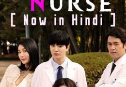 Mysterious Nurse (2018) S01 Hindi 720p HDRip (Korean Drama [Hindi Dubbed] ) [Complete]