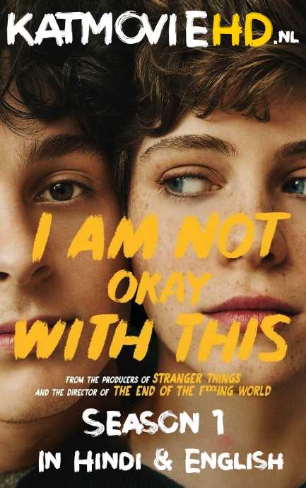 I Am Not Okay With This (Season 1) Dual Audio [ Hindi 5.1 – English ] 480p 720p HDRip | I Am Not Okay With This Netflix Series