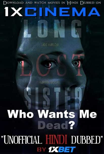 Who Wants Me Dead? (2020) Hindi Dubbed (Dual Audio) 1080p 720p 480p BluRay-Rip English HEVC Watch Long Lost Sister 2020 Full Movie Online On 1xcinema.com