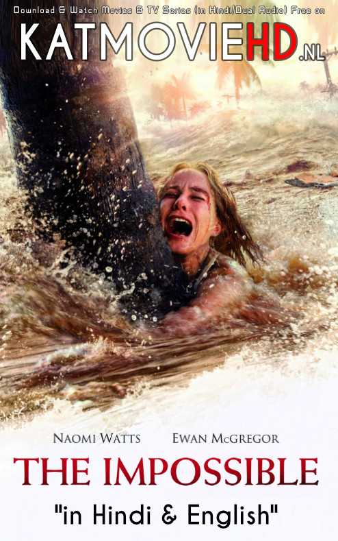 Download The Impossible (2012) BluRay 720p & 480p Dual Audio [Hindi Dub – English] The Impossible Full Movie On KatmovieHD.nl