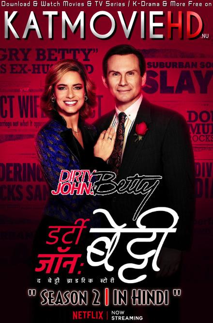 Dirty John (Season 2) Dual Audio [ Hindi 5.1 – English ] 480p 720p HDRip | Dirty John The Betty Broderick Story Netflix Series