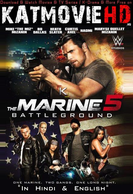 Download The Marine 5 : Battleground (2017) BluRay 720p & 480p Dual Audio [Hindi Dub – English] The Marine 5 : Battleground Full Movie On KatmovieHD.nl