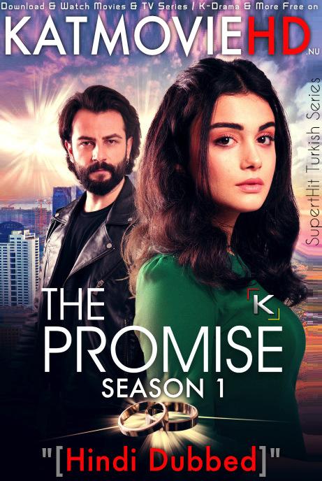 Download The Promise: Season 1 (in Hindi) All Episodes (Yemin S01) Complete Hindi Dubbed [Turkish TV Series Dub in Hindi by MX.Player] Watch The Promise (Yemin) S01 Online Free On KatMovieHD.nl .