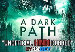 A Dark Path (2020) WebRip 720p Dual Audio [Hindi Dubbed (Unofficial VO) + English (ORG)] [Full Movie]