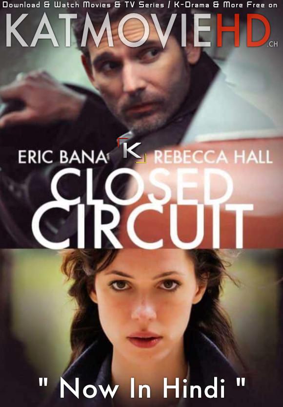 Download Closed Circuit (2013) BluRay 720p & 480p Dual Audio [Hindi Dub – English] Closed Circuit Full Movie On KatmovieHD.nl