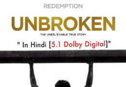 Unbroken (2014) Dual Audio [Hindi Dubbed (5.1 DD) & English] BluRay 1080p 720p & 480p [HD]