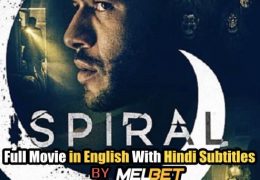 Spiral (2019) Full Movie [In English] With Hindi Subtitles | Web-DL 720p [MelBET]