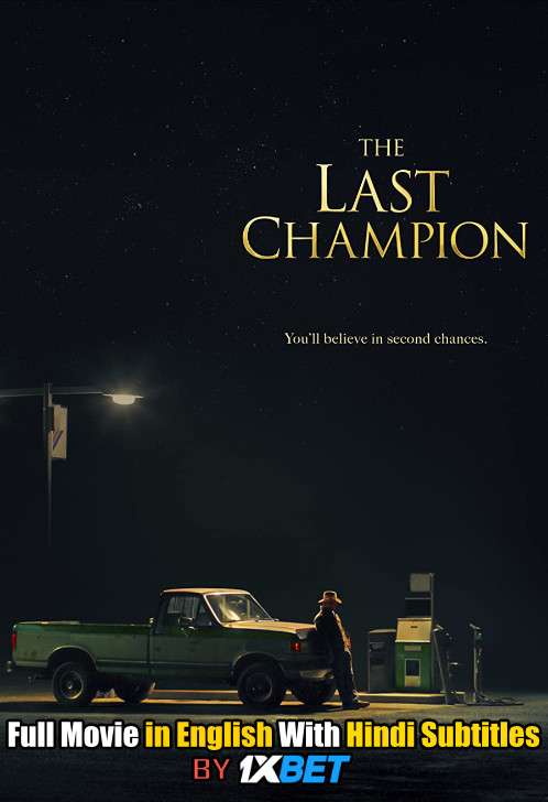 Download The Last Champion (2020) 720p HD [In English] Full Movie With Hindi Subtitles FREE on 1XCinema.com & KatMovieHD.io