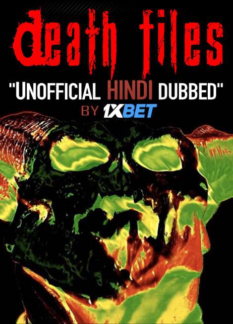 Death files (2020) Hindi Dubbed (Dual Audio) 1080p 720p 480p BluRay-Rip English HEVC Watch Death files 2020 Full Movie Online On 1xcinema.com