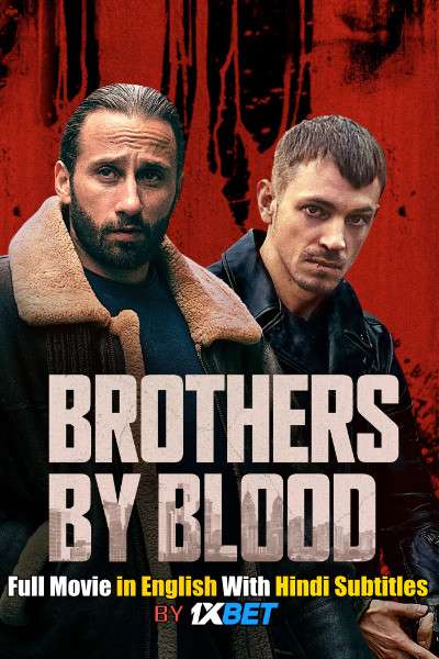 Download Brothers by Blood (2020) WebRip 720p Full Movie [In English] With Hindi Subtitles FREE on 1XCinema.com & KatMovieHD.io