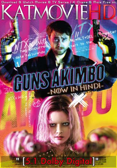 Download Guns Akimbo (2019) BluRay 720p & 480p Dual Audio [Hindi Dub – English] Guns Akimbo Full Movie On KatmovieHD.se